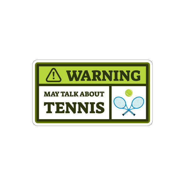 Warning: May Talk About Tennis