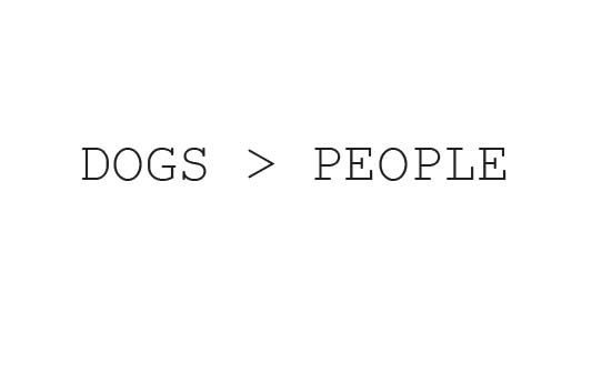 Dogs Greater Than People
