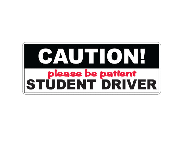 Caution Student Driver